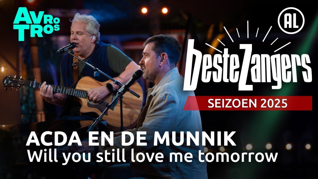 Acda en De Munnik — Will you still love me tomorrow